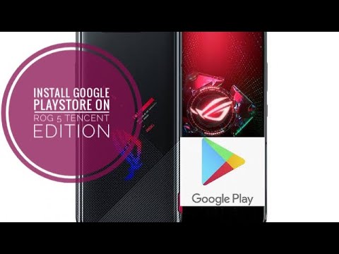 How to Install Google Playstore on Rog 5 China Software