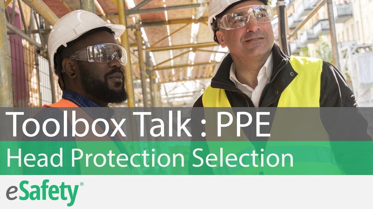 PPE: Head Protection Selection - Toolbox Talk