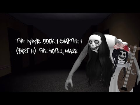 The Mimic Book 1 Chapter 1 (Part 2) The Hotel Maze
