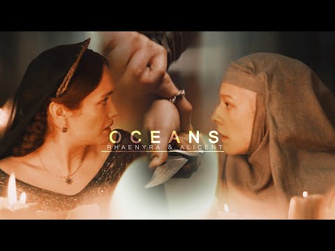 Oceans | Rhaenyra & Alicent  (+2.03)