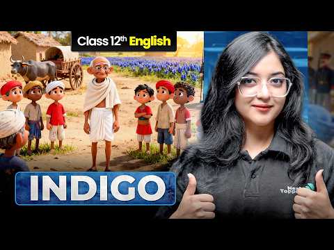 Indigo Class 12 One Shot | NCERT Class 12th English Full Chapter-5 Explanation