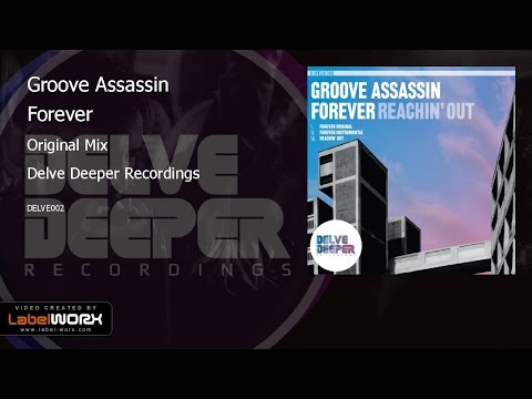 Groove Assassin - Forever (Original Mix)