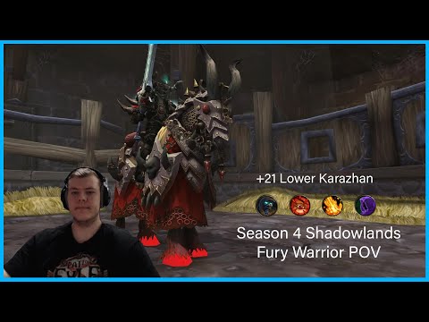 +21 Lower Karazhan - 298 Fury Warrrior POV - Shadowlands Season 4