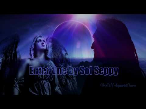 Sol Seppy - Enter One (Chorus)