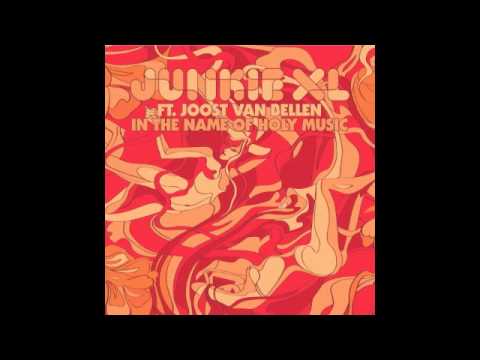 In The Name Of Holy Music - Junkie XL feat. Joost Van Bellen