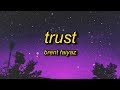 Brent Faiyaz - Trust (Lyrics) | hood fame everybody know my name when i come through