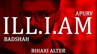 Badshah - ILL.I.AM | ONE Original Never Ends | BIHARI ALTER | APURV