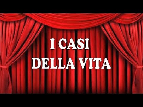 Compagnia Teatrale "Amici del Vernacolo" - "I casi della vita"