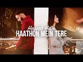Haseeb Haze Haathon Mein Tere OFFICIAL VIDEO