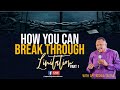 HOW YOU CAN BREAK THROUGH LIMITATIONS IN LIFE APOSTLE JOSHUA TALENA