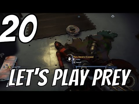 Let's play Prey Part 20 - Constant state of near-death
