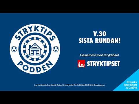 Stryktipspodden v.30 - Sista rundan!