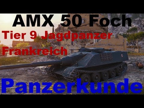 World of Tanks: Panzerkunde #058 | AMX 50 Foch [german | deutsch]