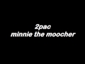 2pac - minnie the moocher