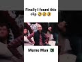 Meme Man Video Found Indvspak Shorts Cricket Funny