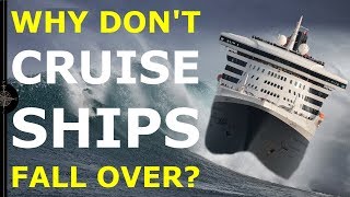 WHY DON&#39;T CRUISE SHIPS TIP OVER? | An introduction to ship stability
