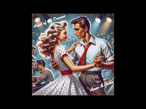 Angel of my Dreams ✨Great Doo wop Love Song 50/60s 💕Romantic Nostalgia Vintage by Anne & Juan 💘