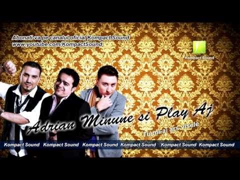 Adrian Minune si Play AJ - Tu mi-ai ars visele k-play (Manele Hit)noi