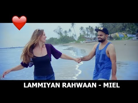 Lammiyan Rahwaan - Miel (Full Video)|Latest New Romantic Punjabi Songs || Full-On Music Records 2018