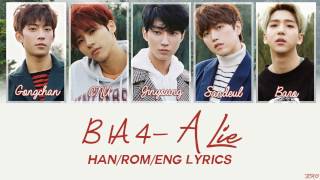 B1A4 - A Lie [Han/Rom/Eng Lyrics]