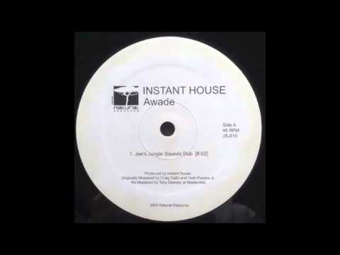 INSTANT HOUSE - Awade (JOE'S Jungle Sounds Dub)