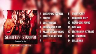 Slightly Stoopid - Everything You Need (Full Album)