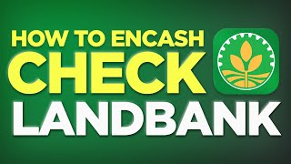 HOW TO ENCASH CHECK IN LANDBANK