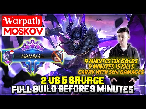 2 VS 5 SAVAGE !! Full Build Before 9 Minutes [ Wαrpath Moskov ] Mobile Legends