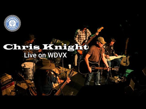 Chris Knight | WDVX Tennessee Shines