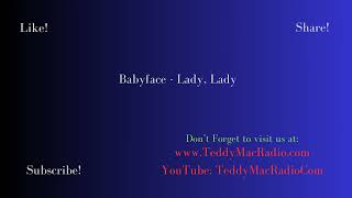 Babyface - Lady, Lady