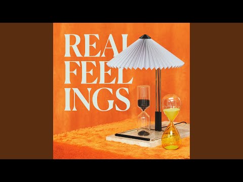 Real Feelings
