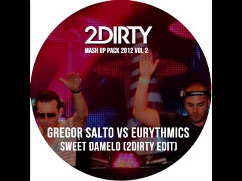 Gregor Salto ft. Eurytmics - Sweet Damelo (2Dirty Edit)