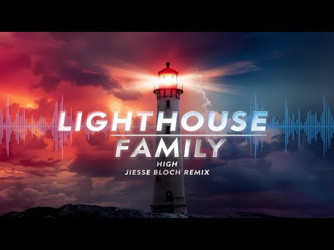 Lighthouse Family - High Jesse Bloch Remix