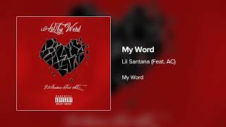 My Word - Lil Santana (Feat. AC)