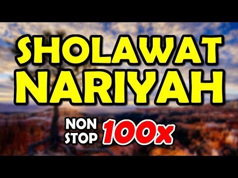 sholawat nariyah / kamilah / munfarijah  - nonstop 100x