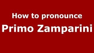 How to pronounce Primo Zamparini