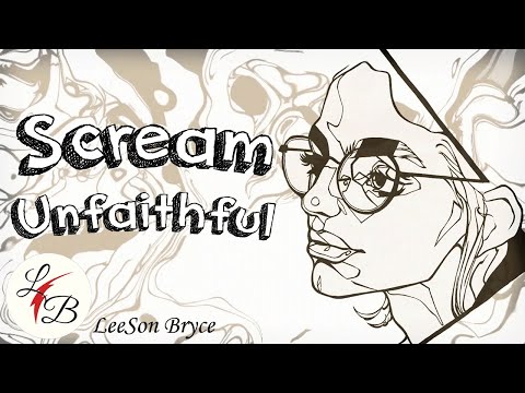 Scream Unfaithful - LeeSon Bryce (Official Music/Lyric Video) *NEW*