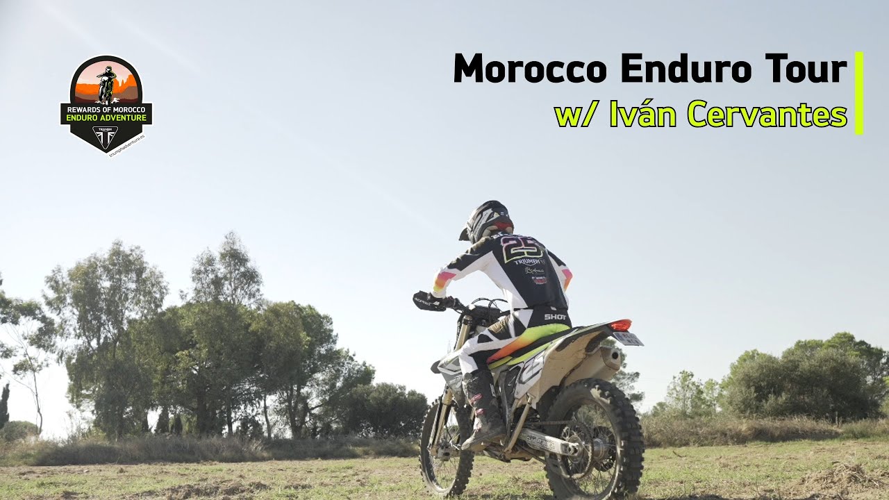 Triumph Rewards of Morocco Enduro Tour with Iván Cervantes — TF 450-E