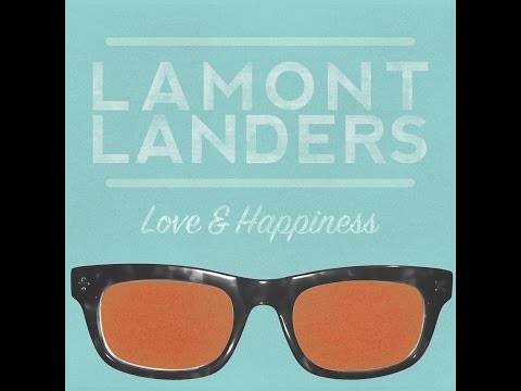 Lamont Landers Love and Happiness