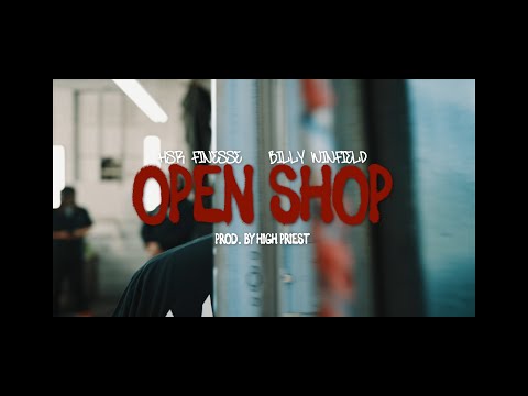 HSR FINESSE x BILLY WINFIELD - OPEN SHOP (prod. by High Priest)