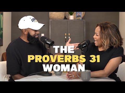 How to Be a Proverbs 31 Woman with Ken and Tabatha Claytor