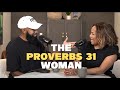 How To Be A Proverbs 31 Woman With Ken And Tabatha Claytor
