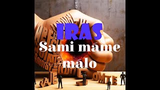 Video IRAS - Sami máme málo (Official Video)