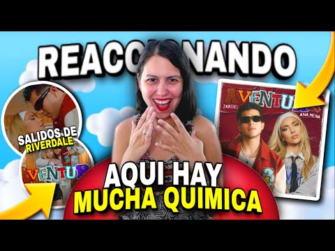 REACCIÓN a ZABDIEL y Ana Mena - AVENTURA (Video Oficial)