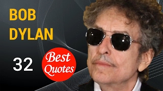 🔴 The 32 Best Quotes by Bob Dylan 📌 "Money doesn't talk, it swears."