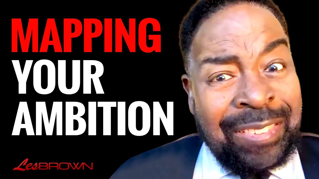 Use These Steps to Fulfill Your Life's Aspirations | Les Brown