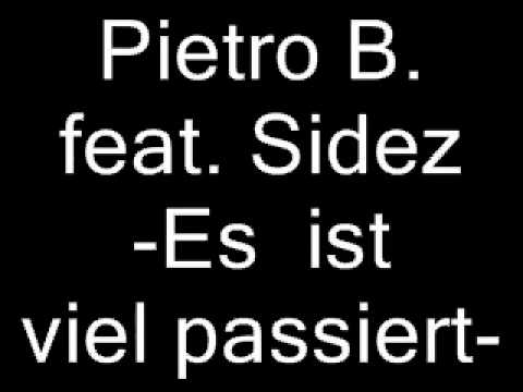 Pietro B. feat. Sidez -Es ist viel passiert.avi