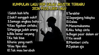 Download lagu KUMPULAN LAGU POP GALAU AKUSTIK TERBARU 2026 PLUS LIRIK LAGU || kumpulan lagu pop galau paling galau mp3