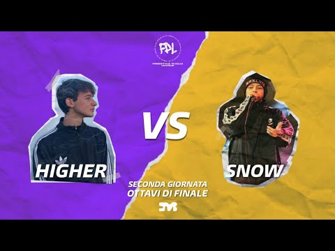 Higher vs Snow - FPL ( Seconda giornata) - Ottavi di finale