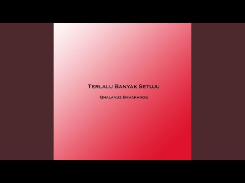 Terlalu Banyak Setuju